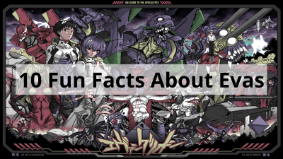 10 Fun Facts About Evas