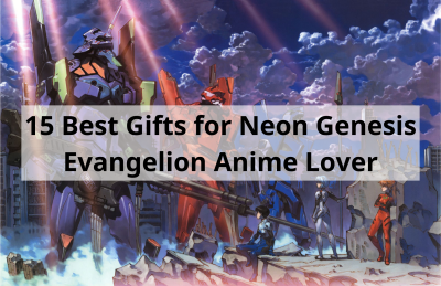 15 Best Gifts for Neon Genesis Evangelion Anime Lover