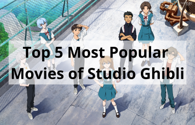 Top 5 Most Popular Movies of Studio Ghibli