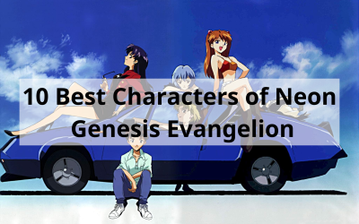 10 Best Characters of Neon Genesis Evangelion